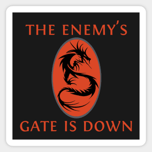 The Enemy's Gate Is Down Sticker